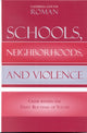 Book cover of: Schools, Neighborhoods, and Violence. By: Caterina Gouvis Roman