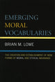 Book cover of: Emerging Moral Vocabularies. By: Brian M. Lowe