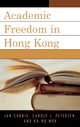 Book cover of: Academic Freedom in Hong Kong. By: Currie Jan
