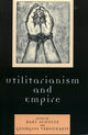 Book cover of: Utilitarianism and Empire