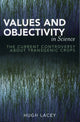 Book cover of: Values and Objectivity in Science. By: Hugh Lacey