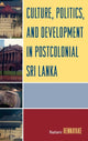Book cover of: Culture, Politics, and Development in Postcolonial Sri Lanka. By: Nalani Hennayake