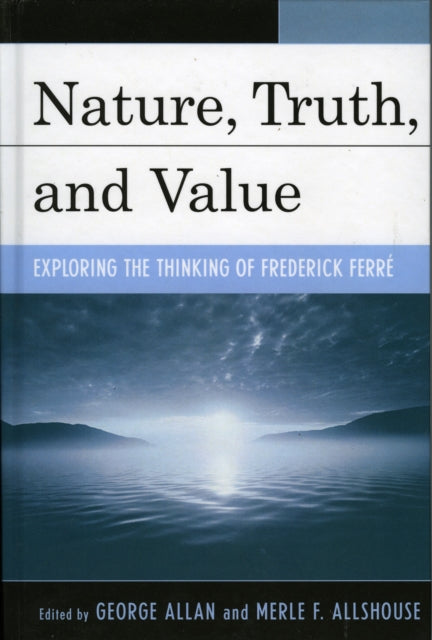 Book cover of: Nature, Truth, and Value. By: George Allan