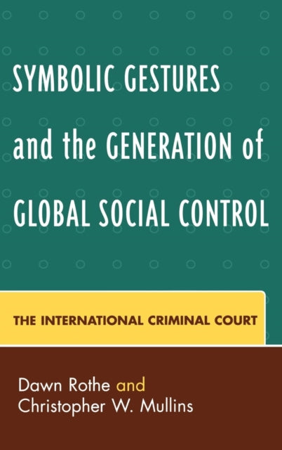 Book cover of: Symbolic Gestures and the Generation of Global Social Control. By: Rothe Dawn