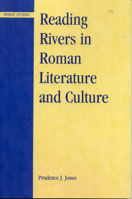 Book cover of: Reading Rivers in Roman Literature and Culture