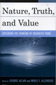 Book cover of: Nature, Truth, and Value. By: George Allan