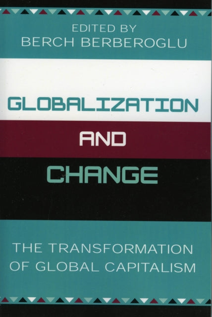 Book cover of: Globalization and Change. By: Berch Berberoglu