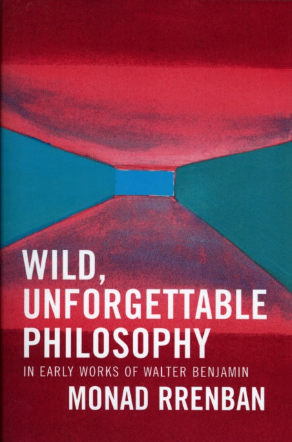 Book cover of: Wild, Unforgettable Philosophy. By: Monad Rrenban