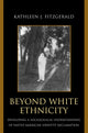 Book cover of: Beyond White Ethnicity. By: Fitzgerald Kathleen