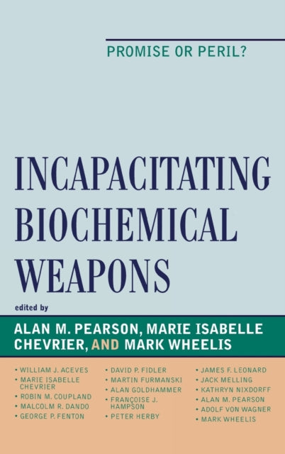 Book cover of: Incapacitating Biochemical Weapons. By: Chevrier Marie