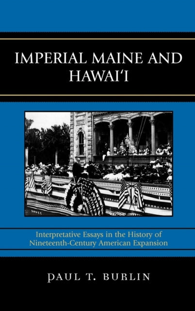 Book cover of: Imperial Maine and Hawai'i. By: Paul T. Burlin