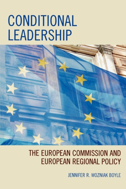 Book cover of: Conditional Leadership. By: Jennifer R. Wozniak Boyle