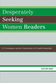 Book cover of: Desperately Seeking Women Readers. By: Dustin Harp
