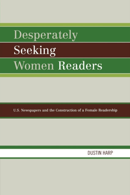 Book cover of: Desperately Seeking Women Readers. By: Dustin Harp