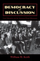 Book cover of: Democracy as Discussion. By: William Keith