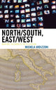 Book cover of: North/South, East/West. By: Ardizzoni Michela