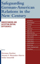 Book cover of: Safeguarding German-American Relations in the New Century. By: Stefan Immerfall
