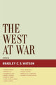 Book cover of: West at War. By: Bradley C. S. Watson
