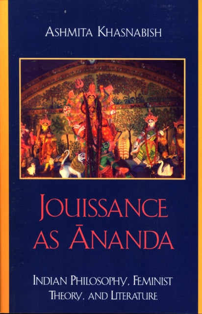Book cover of: Jouissance as Ananda. By: Ashmita Khasnabish