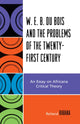 Book cover of: W.E.B. Du Bois and the Problems of the Twenty-First Century. By: Reiland Rabaka