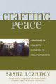 Book cover of: Crafting Peace. By: Lezhnev Sasha