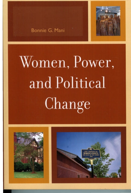Book cover of: Women, Power, and Political Change. By: Bonnie G. Mani