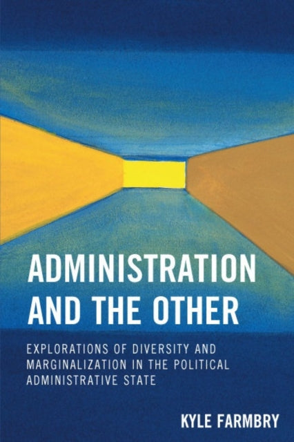 Book cover of: Administration and the Other. By: Kyle Farmbry