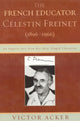 Book cover of: French Educator Celestin Freinet (1896-1966). By: Victor Acker