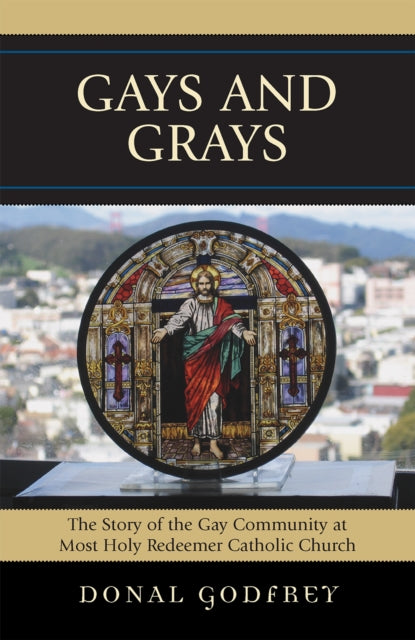 Book cover of: Gays and Grays. By: Donal Godfrey SJ