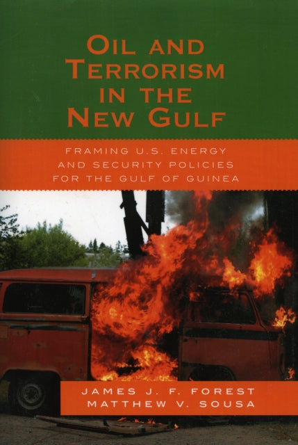 Book cover of: Oil and Terrorism in the New Gulf. By: James J. F. Forest