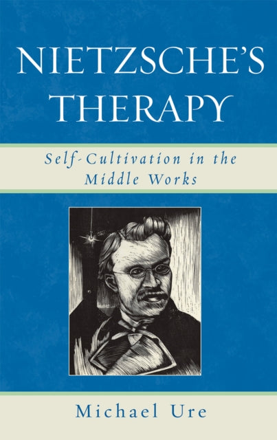 Book cover of: Nietzsche's Therapy. By: Michael Ure