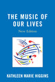 Book cover of: Music of Our Lives. By: Kathleen Marie Higgins