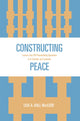 Book cover of: Constructing Peace. By: Lisa MacLeod