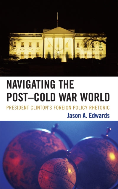 Book cover of: Navigating the Post-Cold War World. By: Jason A. Edwards