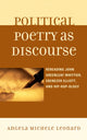 Book cover of: Political Poetry as Discourse. By: Angela M. Leonard