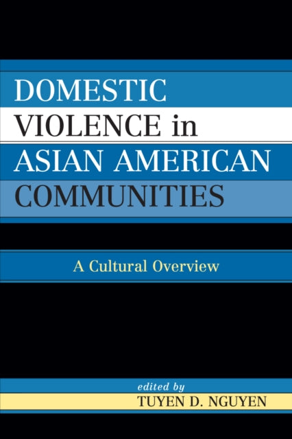Book cover of: Domestic Violence in Asian-American Communities. By: Nguyen Tuyen