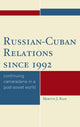 Book cover of: Russian-Cuban Relations since 1992. By: Mervyn J. Bain