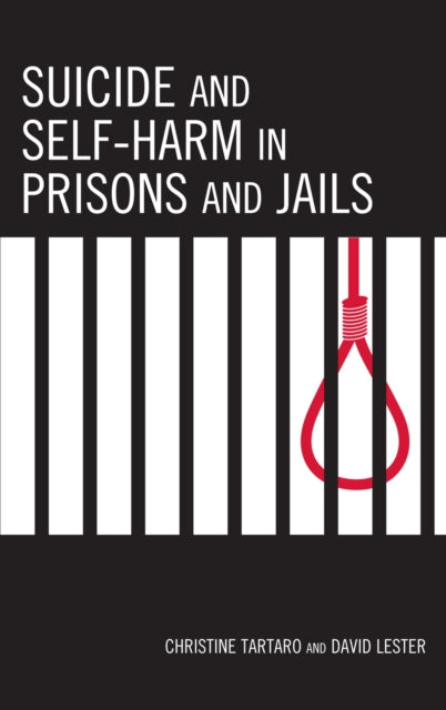 Book cover of: Suicide and Self-Harm in Prisons and Jails. By: Tartaro/Lester