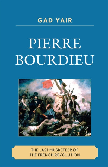 Book cover of: Pierre Bourdieu. By: Gad Yair, Gad Yaʼir
