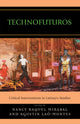 Book cover of: Technofuturos. By: Agustin La--Montes