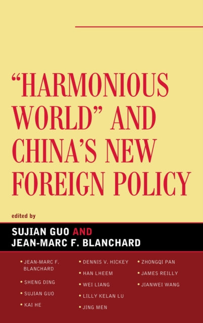 Book cover of: Harmonious World and China's New Foreign Policy. By: Sujian Guo
