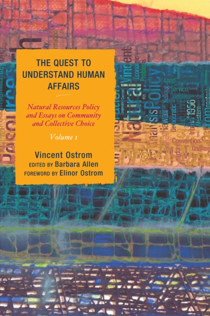 Book cover of: Quest to Understand Human Affairs. By: Vincent Ostrom