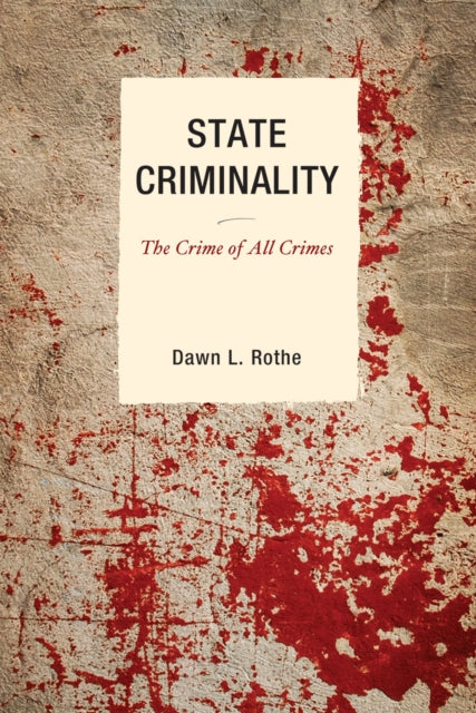 Book cover of: State Criminality. By: Rothe Dawn