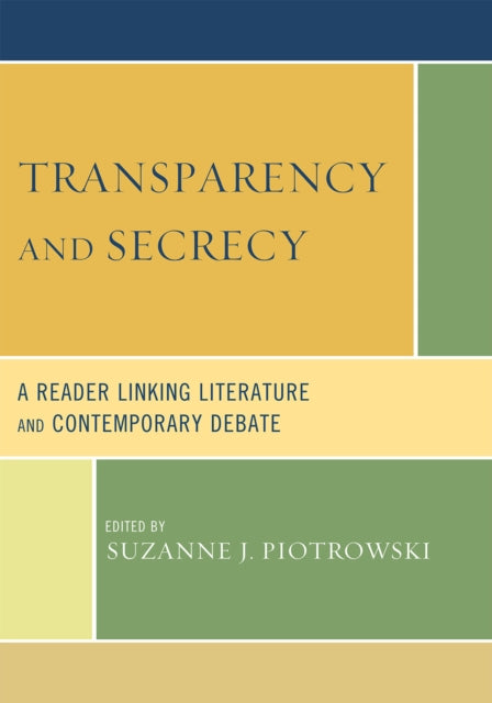 Book cover of: Transparency and Secrecy. By: Suzanne J. Piotrowski