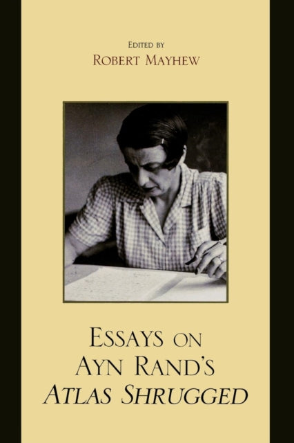 Book cover of: Essays on Ayn Rand's Atlas Shrugged