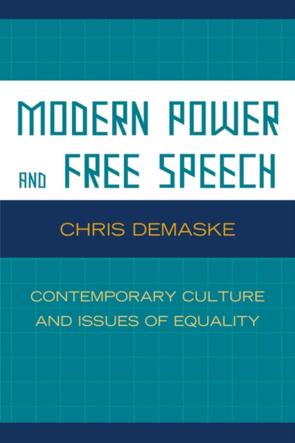 Book cover of: Modern Power and Free Speech. By: Chris Demaske