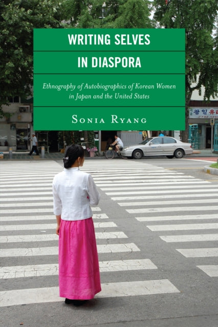 Book cover of: Writing Selves in Diaspora. By: Sonia Ryang