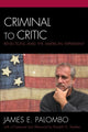 Book cover of: Criminal to Critic. By: James E. Palombo