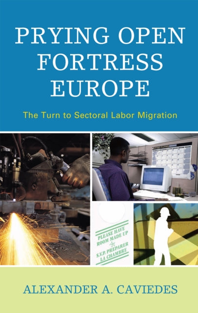 Book cover of: Prying Open Fortress Europe. By: Alexander A. Caviedes