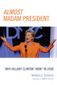 Book cover of: Almost Madam President. By: Nichola D. Gutgold